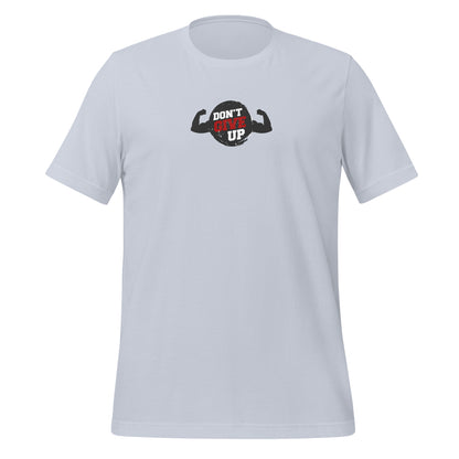 Don't Give Up 2 - Unisex t-shirt