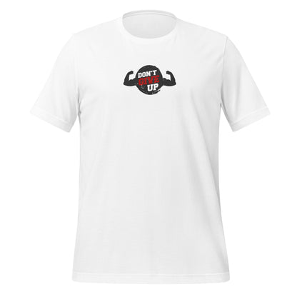 Don't Give Up 2 - Unisex t-shirt